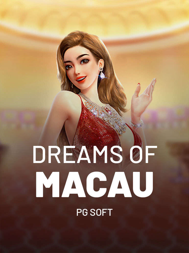 Dreams Of Macau